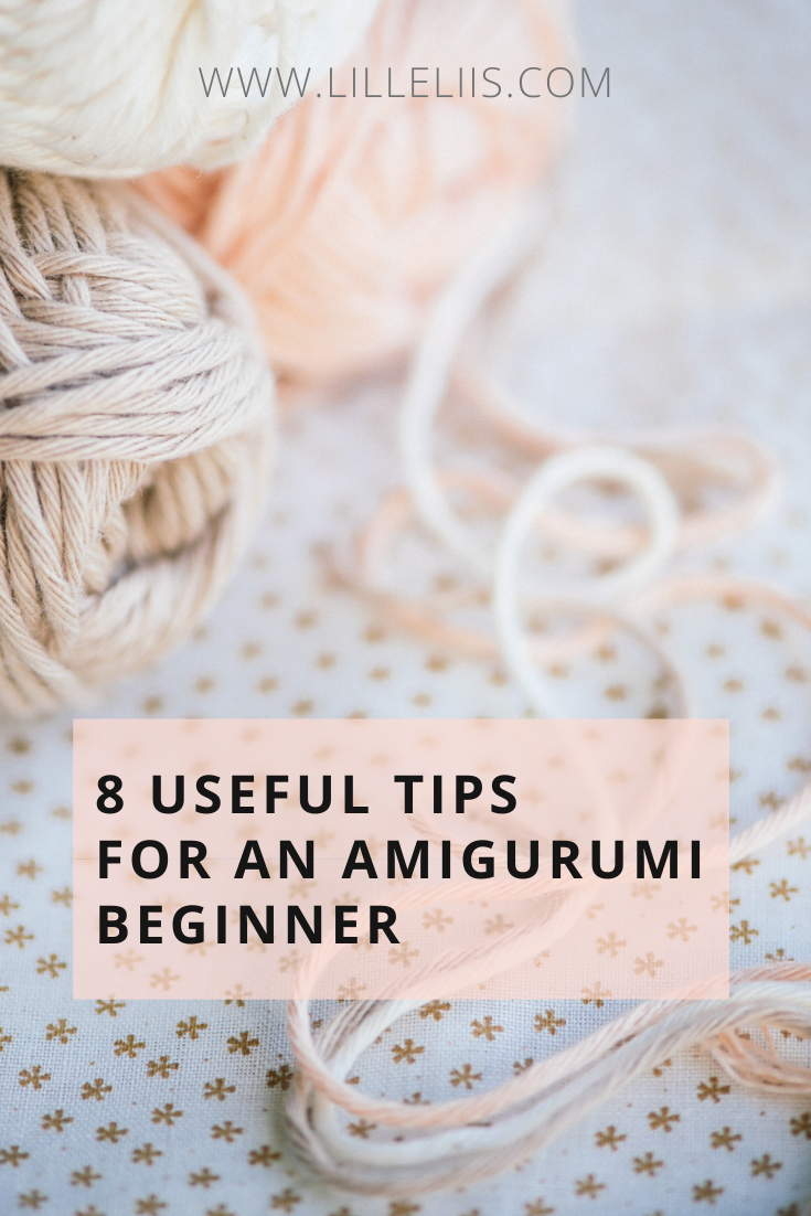 useful tips for an amigurumi beginner